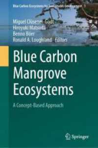Blue Carbon Mangrove Ecosystems : A Concept-Based Approach (Blue Carbon Ecosystems for Sustainable Development) （2024）