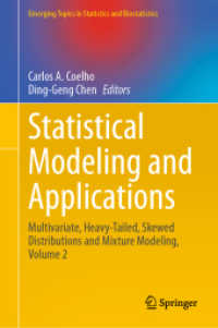 Statistical Modeling and Applications : Multivariate, Heavy-Tailed, Skewed Distributions and Mixture Modeling, Volume 2 (Emerging Topics in Statistics and Biostatistics) （2024）