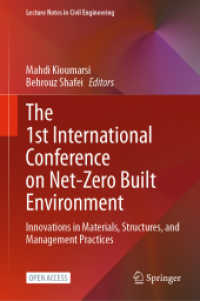 The 1st International Conference on Net-Zero Built Environment, 2 Teile : Innovations in Materials, Structures, and Management Practices (Lecture Notes in Civil Engineering 237) （2025. xxii, 1947 S. XXII, 1947 p. 847 illus., 700 illus. in color. In）
