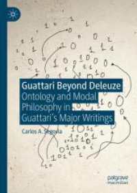 Guattari Beyond Deleuze : Ontology and Modal Philosophy in Guattari's Major Writings （2024）