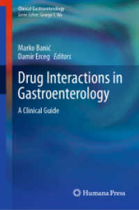 Drug Interactions in Gastroenterology : A Clinical Guide (Clinical Gastroenterology) （2025. xxi, 686 S. XXI, 686 p. 28 illus., 24 illus. in color. 235 mm）