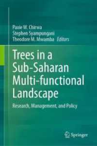 Trees in a Sub-Saharan Multi-functional Landscape : Research, Management, and Policy （2024）