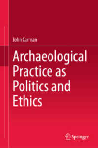 政治と倫理としての考古学的実践<br>Archaeological Practice as Politics and Ethics （2024）