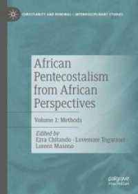 African Pentecostalism from African Perspectives : Volume 1: Methods (Christianity and Renewal - Interdisciplinary Studies) （2024）