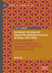 Farmland, Farming and Food in the National Economy of China, 1947 - 2020 : A Framework for Understanding China's Agricultural Track Record and Food Security (Palgrave Studies in Economic History) （2024）