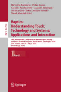 Haptics: Understanding Touch; Technology and Systems; Applications and Interaction : 14th International Conference on Human Haptic Sensing and Touch Enabled Computer Applications, EuroHaptics 2024, Lille, France, June 30 - July 3, 2024, Proceedings, （2024）
