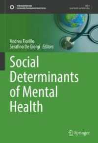 Social Determinants of Mental Health (Sustainable Development Goals Series) （2024. viii, 341 S. VIII, 341 p. 14 illus., 12 illus. in color. 254 mm）