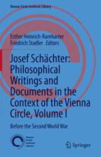 Josef Schächter: Philosophical Writings and Documents in the Context of the Vienna Circle, Volume I : Before the Second World War (Vienna Circle Institute Library) （2024）