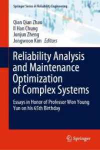 Reliability Analysis and Maintenance Optimization of Complex Systems : Essays in Honor of Professor Won Young Yun on his 65th Birthday (Springer Series in Reliability Engineering) （2024）