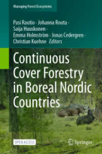 Continuous Cover Forestry in Boreal Nordic Countries (Managing Forest Ecosystems 45) （2024. x, 292 S. X, 292 p. 56 illus., 50 illus. in color. 235 mm）