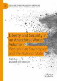 Liberty and Security in an Anarchical World Volume I : Westphalian Sovereignty and the National State (Palgrave Studies in Classical Liberalism) （2024）