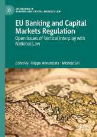 EU Banking and Capital Markets Regulation : Open Issues of Vertical Interplay with National Law (EBI Studies in Banking and Capital Markets Law) （2025. xxi, 539 S. XXI, 539 p. 2 illus. 210 mm）