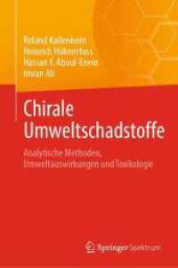 Chirale Umweltschadstoffe : Analytische Methoden, Umweltauswirkungen und Toxikologie （2025. xvi, 336 S. XVI, 336 S. 38 Abb. 235 mm）