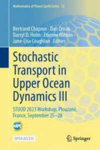 Stochastic Transport in Upper Ocean Dynamics III : STUOD 2023 Workshop, Plouzané, France, September 25-28 (Mathematics of Planet Earth 13) （2024. xiv, 345 S. XIV, 345 p. 72 illus., 67 illus. in color. 235 mm）