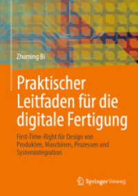 Praktischer Leitfaden für die digitale Fertigung : First-Time-Right für Design von Produkten, Maschinen, Prozessen und Systemintegration （2025. xii, 463 S. XII, 463 S. 524 Abb., 469 Abb. in Farbe. 240 mm）