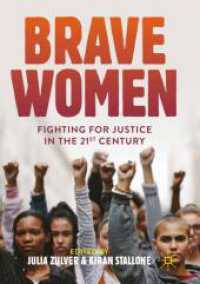 Brave Women : Fighting for Justice in the 21st Century （2025. xxiii, 190 S. XXIII, 190 p. 13 illus., 12 illus. in color. 210 m）