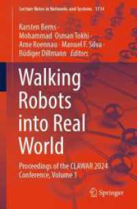 Walking Robots into Real World : Proceedings of the CLAWAR 2024 Conference, Volume 1 (Lecture Notes in Networks and Systems) （2024）