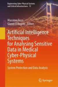 Artificial Intelligence Techniques for Analysing Sensitive Data in Medical Cyber-Physical Systems : System Protection and Data Analysis (Engineering Cyber-physical Systems and Critical Infrastructures) （2024）