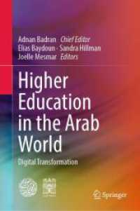 アラブ世界における高等教育とＤＸ<br>Higher Education in the Arab World : Digital Transformation （2024. x, 344 S. X, 344 p. 83 illus., 76 illus. in color. 235 mm）