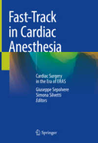 Fast-Track in Cardiac Anesthesia : Cardiac Surgery in the Era of ERAS （2024. xx, 288 S. XX, 288 p. 158 illus., 154 illus. in color. 254 mm）