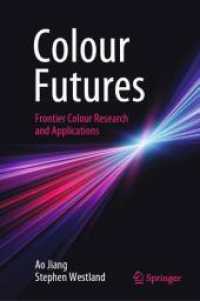 Colour Futures : Frontier Colour Research and Applications (Vision, Illusion and Perception) （2024）