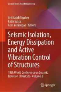 Seismic Isolation, Energy Dissipation and Active Vibration Control of Structures : 18th World Conference on Seismic Isolation (18WCSI) - Volume 2 (Lecture Notes in Civil Engineering) （2024）