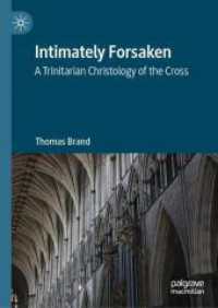 Intimately Forsaken : A Trinitarian Christology of the Cross （2024）
