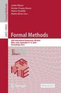 Formal Methods : 26th International Symposium, FM 2024, Milan, Italy, September 9-13, 2024, Proceedings, Part I (Lecture Notes in Computer Science) （2025）