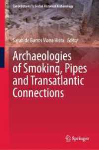 喫煙とパイプの考古学<br>Archaeologies of Smoking, Pipes and Transatlantic Connections (Contributions to Global Historical Archaeology) （2024）
