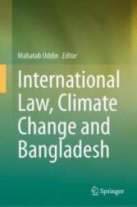 International Law, Climate Change and Bangladesh （2024. xxv, 466 S. XXV, 466 p. 2 illus. 235 mm）