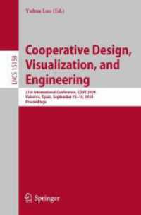 Cooperative Design, Visualization, and Engineering : 21st International Conference, CDVE 2024, Valencia, Spain, September 15-18, 2024, Proceedings (Lecture Notes in Computer Science) （2025）