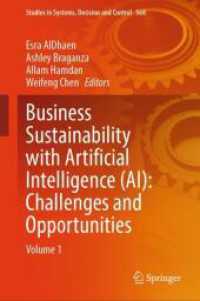 Business Sustainability with Artificial Intelligence (AI): Challenges and Opportunities, 2 Teile : Volume 1 (Studies in Systems, Decision and Control 568) （2024. xviii, 1252 S. XVIII, 1252 p. 142 illus., 107 illus. in color. I）