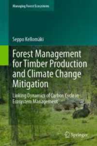Forest Management for Timber Production and Climate Change Mitigation : Linking Dynamics of Carbon Cycle in Ecosystem Management (Managing Forest Ecosystems) （2024）