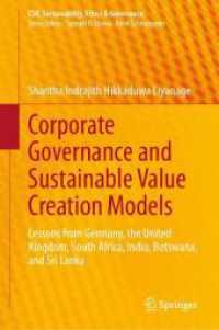 Corporate Governance and Sustainable Value Creation Models : Lessons from Germany, the United Kingdom, South Africa, India, Botswana, and Sri Lanka (Csr, Sustainability, Ethics & Governance) （2025）