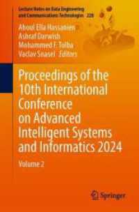 Proceedings of the 10th International Conference on Advanced Intelligent Systems and Informatics 2024 : Volume 2 (Lecture Notes on Data Engineering and Communications Technologies) （2024）