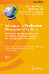 Advances in Production Management Systems. Production Management Systems for Volatile， Uncertain， Complex， and Ambiguous (IFIP Advances in Information and Communication Technology 732)