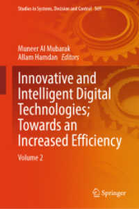 Innovative and Intelligent Digital Technologies; Towards an Increased Efficiency, 2 Teile : Volume 2 (Studies in Systems, Decision and Control 569) （2025. xv, 1089 S. XV, 1089 p. 196 illus., 153 illus. in color. In 2 vo）