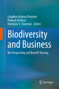 Biodiversity and Business : Bio Prospecting and Benefit Sharing （2024. xv, 594 S. XV, 594 p. 50 illus., 46 illus. in color. 235 mm）