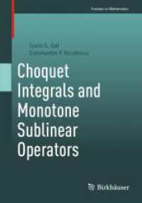 Choquet Integrals and Monotone Sublinear Operators (Frontiers in Mathematics) （2025. ix, 396 S. IX, 396 p. 5 illus., 2 illus. in color. 240 mm）
