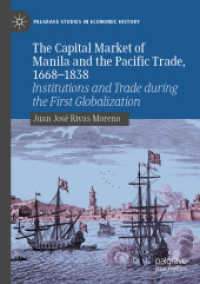 The Capital Market of Manila and the Pacific Trade, 1668-1838 : Institutions and Trade during the First Globalization (Palgrave Studies in Economic History)