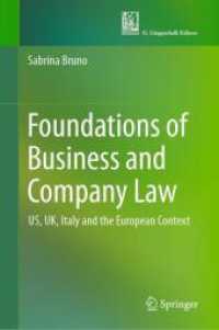 Foundations of Business and Company Law : US, UK, Italy and the European Context （2024. ix, 156 S. IX, 156 p. 9 illus., 8 illus. in color. 235 mm）