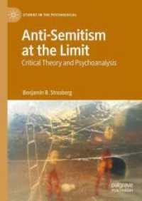 Anti-Semitism at the Limit : Critical Theory and Psychoanalysis (Studies in the Psychosocial) （2024）