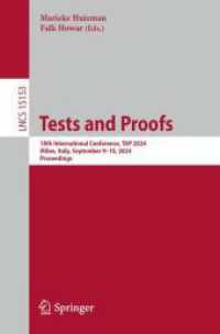 Tests and Proofs : 18th International Conference, TAP 2024, Milan, Italy, September 9-10, 2024, Proceedings (Lecture Notes in Computer Science) （2025）