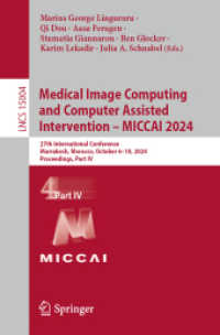 Medical Image Computing and Computer Assisted Intervention - MICCAI 2024 : 27th International Conference, Marrakesh, Morocco, October 6-10, 2024, Proceedings, Part IV (Lecture Notes in Computer Science) （2024）