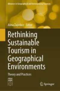 Rethinking Sustainable Tourism in Geographical Environments : Theory and Practices (Advances in Geographical and Environmental Sciences) （2024）