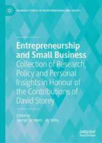 Entrepreneurship and Small Business : Collection of Research, Policy and Personal Insights in Honour of the Contributions of David Storey (Palgrave Studies in Entrepreneurship and Society) （2025）