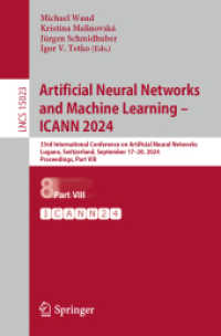 Artificial Neural Networks and Machine Learning - ICANN 2024 : 33rd International Conference on Artificial Neural Networks, Lugano, Switzerland, September 17-20, 2024, Proceedings, Part VIII (Lecture Notes in Computer Science) （2024）