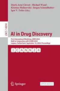 AI in Drug Discovery : First International Workshop, AIDD 2024, Held in Conjunction with ICANN 2024, Lugano, Switzerland, September 19, 2024, Proceedings (Lecture Notes in Computer Science) （2025）