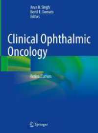 Clinical Ophthalmic Oncology : Retinal Tumors （4. Aufl. 2024. v, 192 S. V, 192 p. 106 illus., 98 illus. in color. 279）