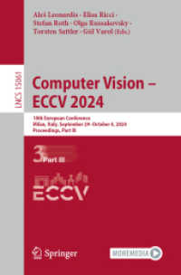 Computer Vision - ECCV 2024 : 18th European Conference, Milan, Italy, September 29-October 4, 2024, Proceedings, Part III (Lecture Notes in Computer Science) （2024）